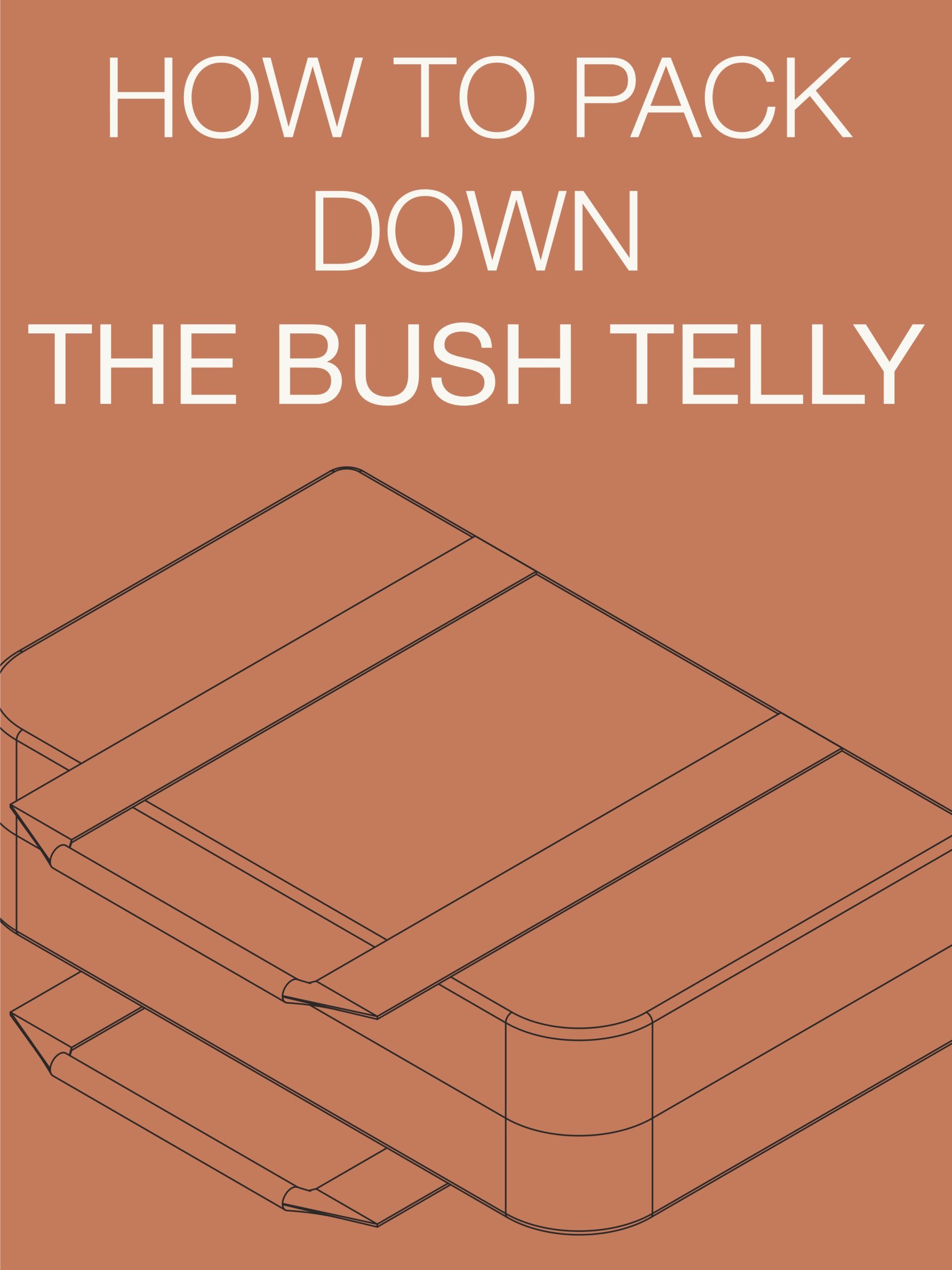 (4) How to pack down the bush telly